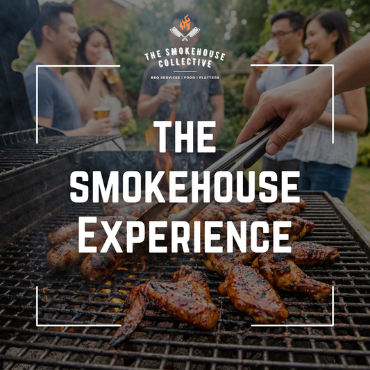 The Smokehouse Experience